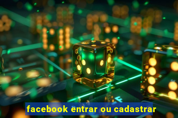 facebook entrar ou cadastrar